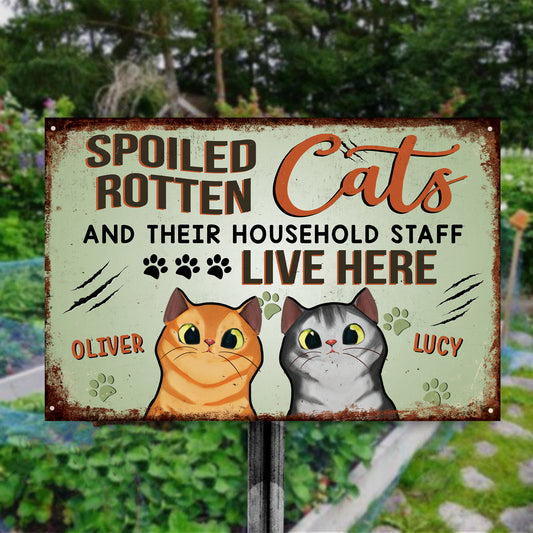 Spoiled Rotten Cats & Their Household Staff Live Here Funny Cat Sign • Custom Metal Sign For Cat Lovers • Personalized Cat Welcome Sign • Outdoor Sign • Backyard Sign