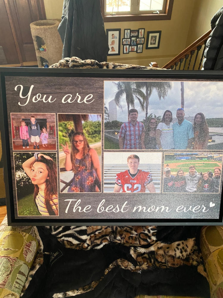 You Are The Best Mom Ever - Custom Photo Premium Canvas, Poster
