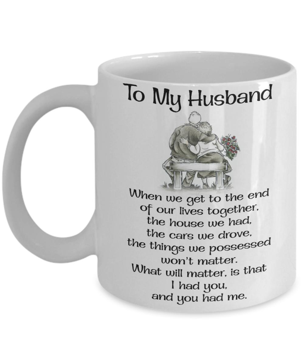 WHEN WE GET TO THE END - TO MY HUSBAND MUG - NLD STORE