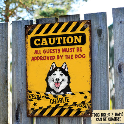 All Guests Must Be Approved By The Dog Metal Sign • Custom Sign For Dog Lovers • Personalized Dog Welcome Sign • Funny Sign • Outdoor Sign • Backyard Sign