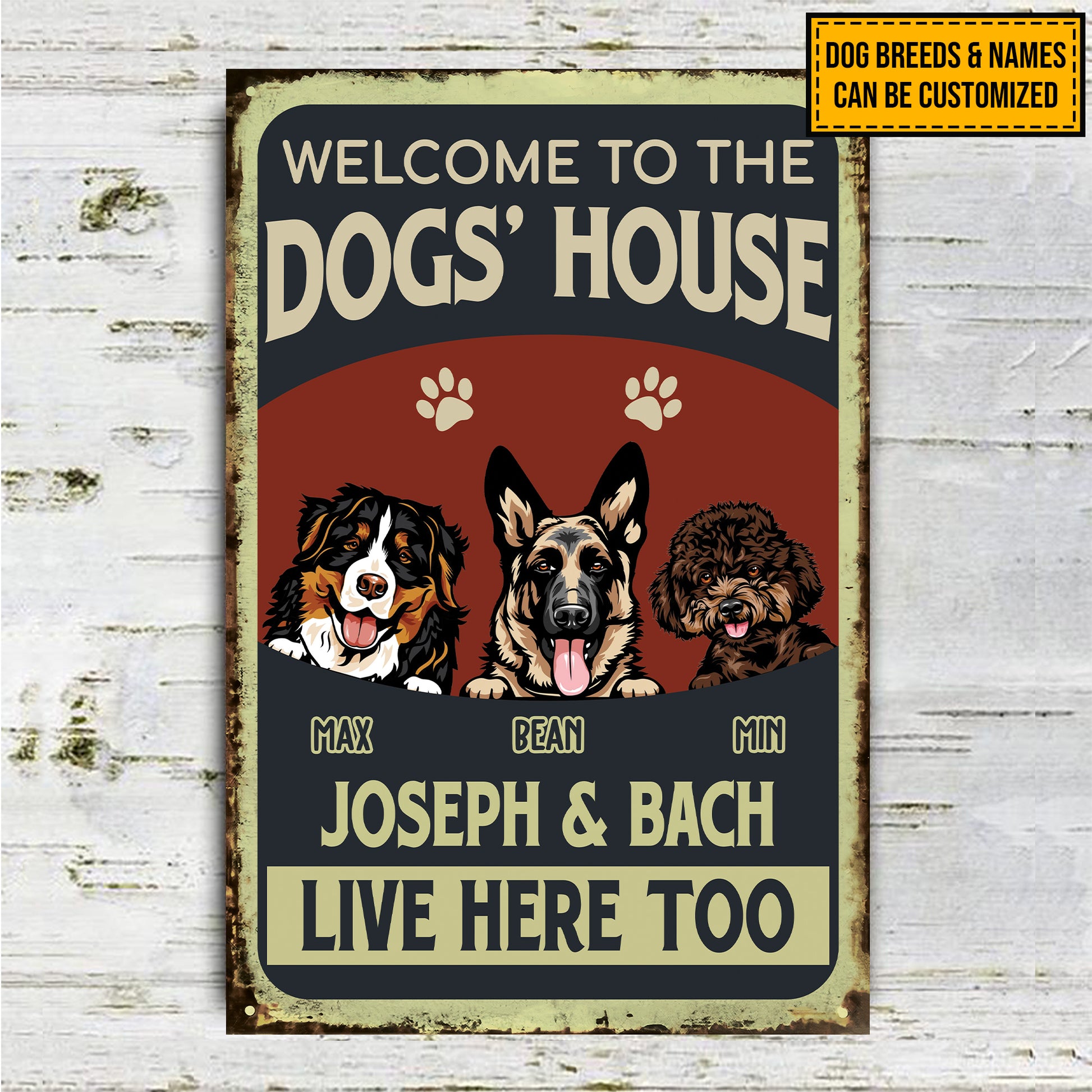 Welcome To The Dogs House Metal Sign • Custom Sign For Dog Lovers • Personalized Dog Welcome Sign • Funny Sign • Outdoor Sign • Backyard Sign