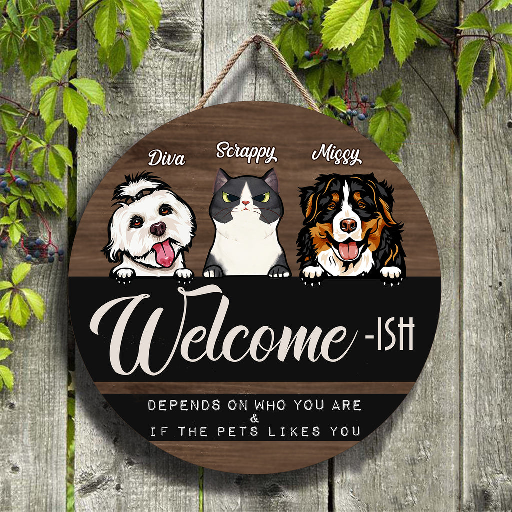 Welcome-ish Depends On Who You Are  • Customized Dog And Cat Wood Sign • Personalized Door Sign • Front Door Hanger