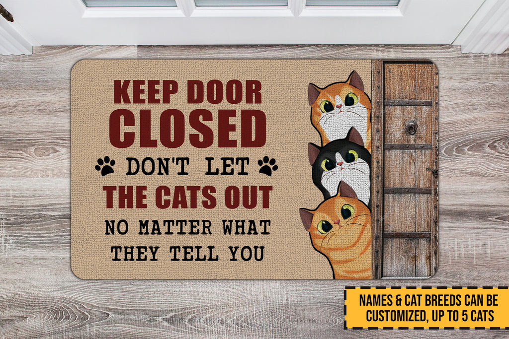 Keep Door Closed Don't Let The Cats Out Funny Doormat • Custom Doormat For Cat Lovers • Personalized Cat Welcome Rug • Front Door Mat • Outdoor Rug