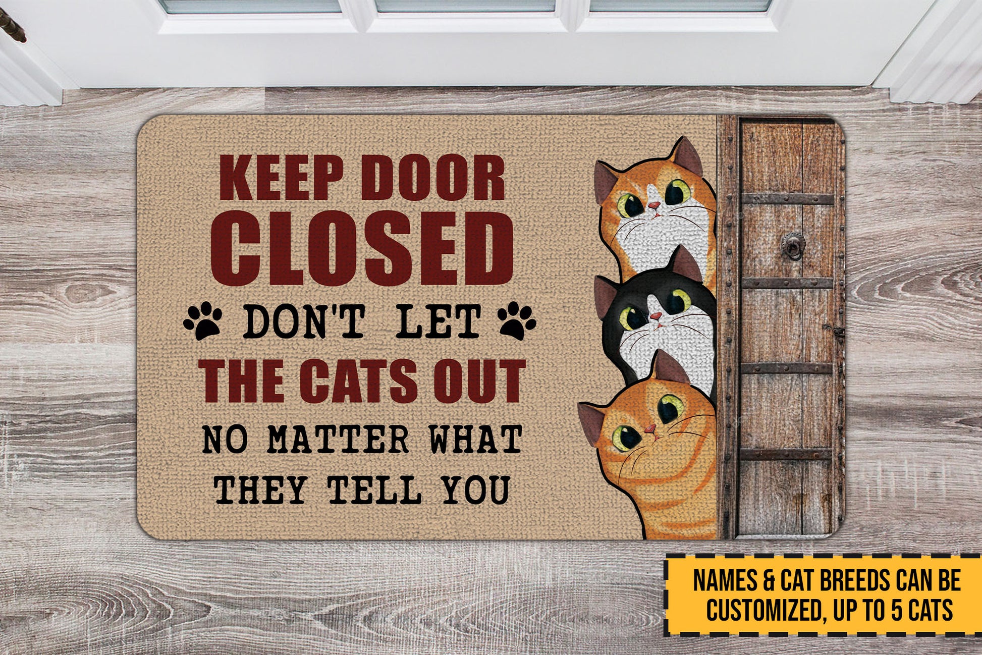 Keep Door Closed Don't Let The Cats Out Funny Doormat • Custom Doormat For Cat Lovers • Personalized Cat Welcome Rug • Front Door Mat • Outdoor Rug
