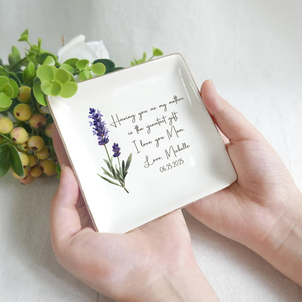 Having You As My Mother Is The Greatest Gift • Personalized Trinket Dish For Mommy • Custom Watercolor Flower Ring Dish • Birthday Jewelry Dish • Mothers Day Gift For Mom • For Nana