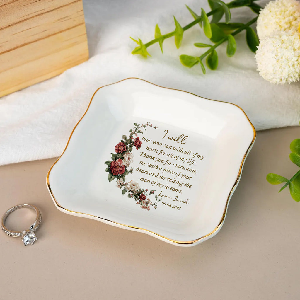 I Will Love Your Son With All Of My Heart For All Of My Life • Personalized Flower Trinket Dish • Custom Watercolor Flower Ring Dish • Wedding Gift For Mother Of The Bride