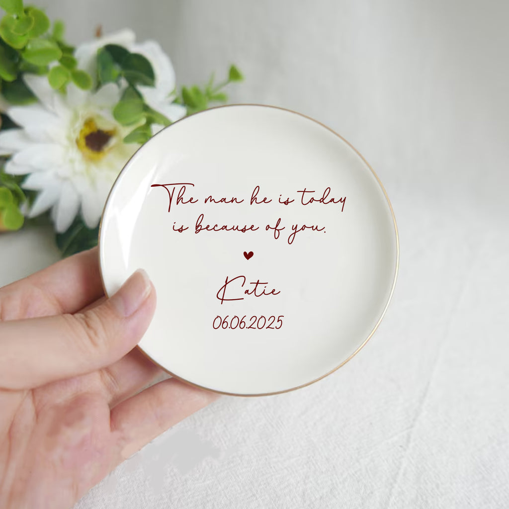 The Man He Is Today Is Because Of You • Personalized Flower Trinket Dish • Custom Watercolor Flower Ring Dish • Wedding Gift For Mother Of The Bride (Copy)