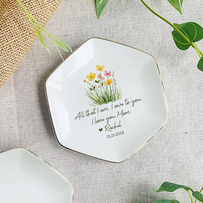 All That I Am I Own To You – Personalized Jewelry Dish For Mom