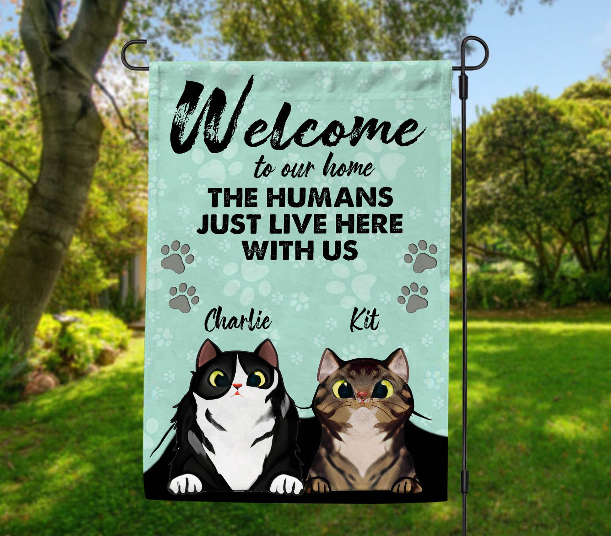 Welcome To Our Home The Human Just Live Here With Us • Personalized Dog & Cat Garden Flag • Custom Welcome Flag • For Pet Lovers