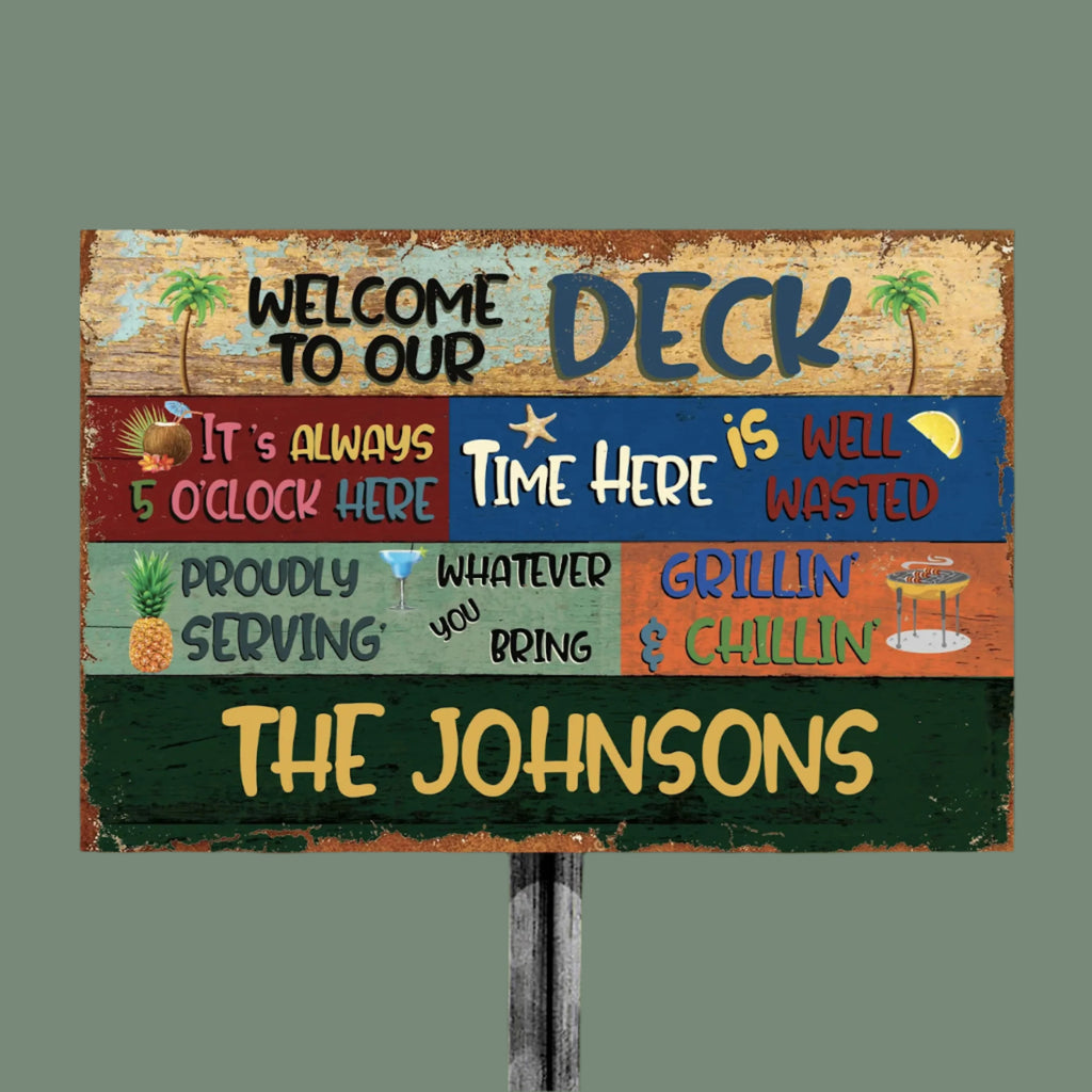 Welcome To Our Deck • Custom Classic Metal Sign • Personalized Welcome Sign • Outdoor Sign • Backyard Sign • Funny Sign