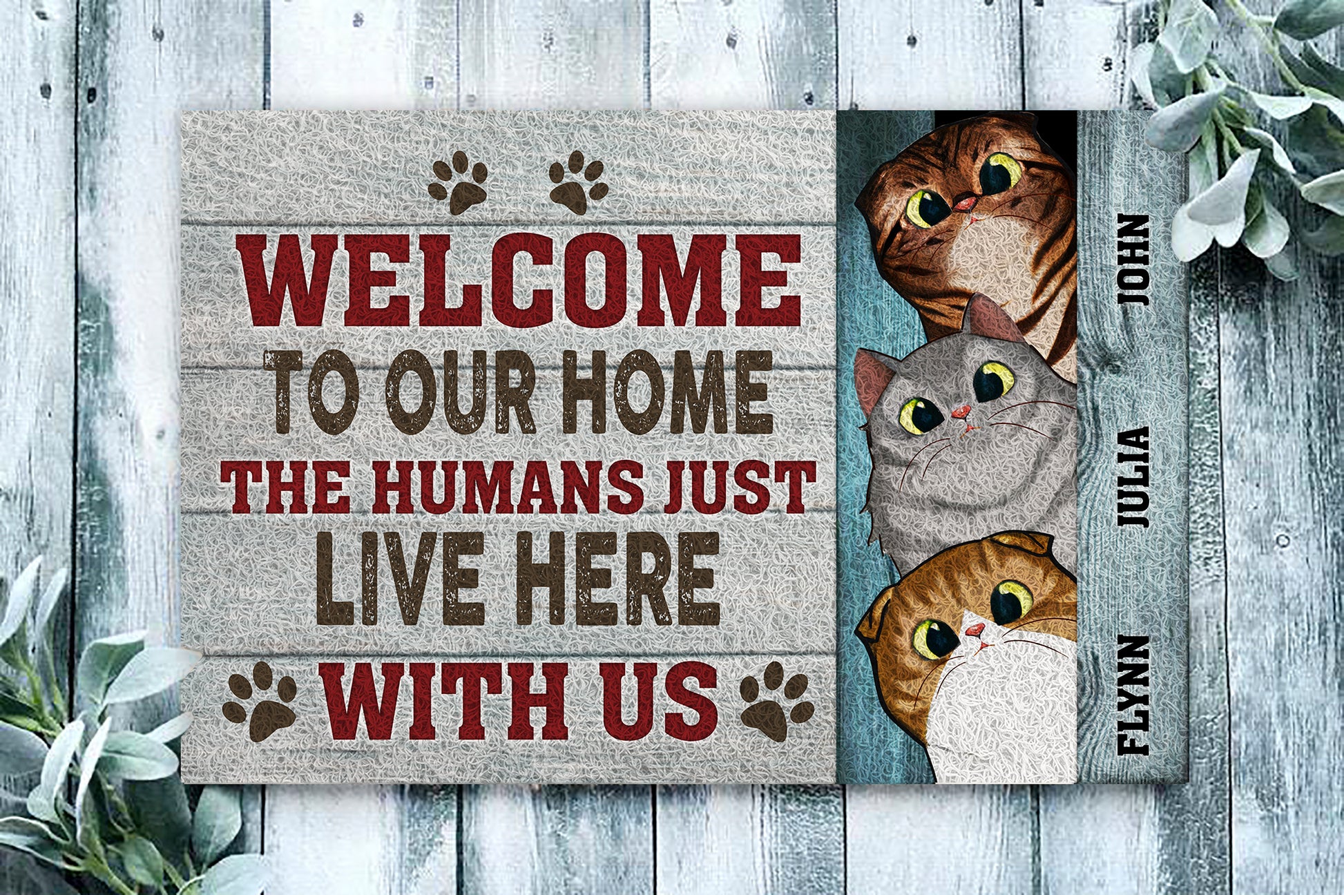 Welcome To Our Home The Humans Just Live Here With Us Funny Cat Doormat • Custom Doormat For Cat Lovers • Personalized Cat Welcome Rug • Front Door Mat • Outdoor Rug