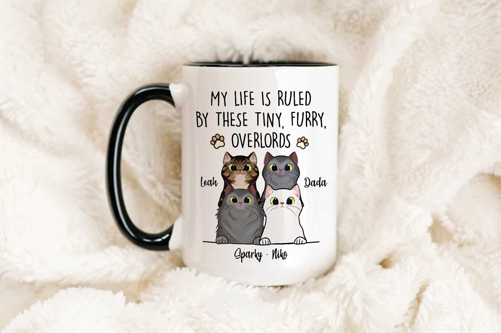 My Life Is Ruled By These Tiny Fury Overlords • Custom Mug For Cat Lovers • Personalized Funny Gift For Cat Dad And Cat Mom