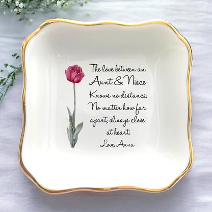 The Love Between An Aunt & Niece Know No Distance – Personalized Jewelry Dish