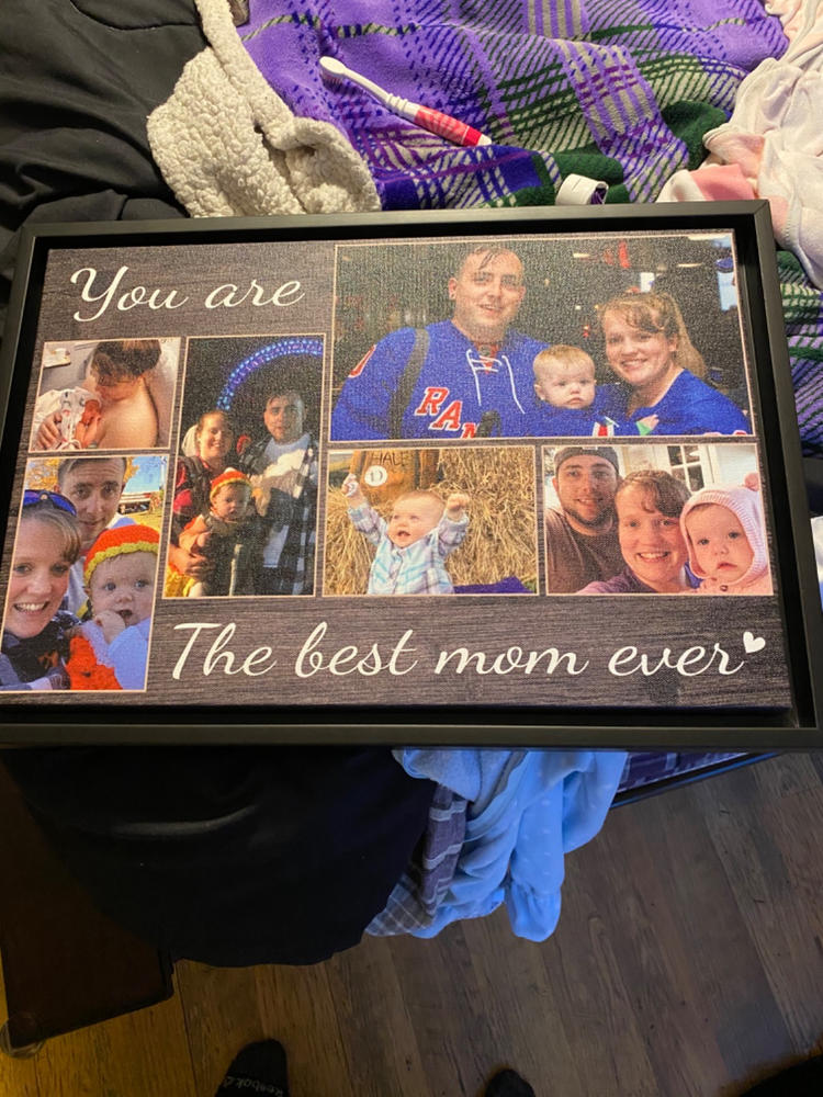You Are The Best Mom Ever - Custom  Photo Premium Canvas, Poster