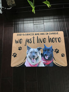 WE JUST LIVE HERE - FUNNY CUSTOM PET DOORMAT
