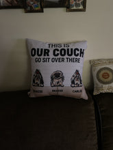 Load image into Gallery viewer, This Is Our Couch Dog Personalized Canvas Pillow (Insert Included)