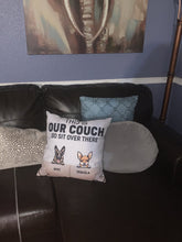 Load image into Gallery viewer, This Is Our Couch Dog Personalized Canvas Pillow (Insert Included)