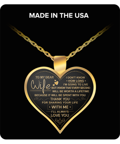 I DON'T KNOW HOW LONG I'M GOING TO LIVE - TO MY WIFE NECKLACE - NLD STORE