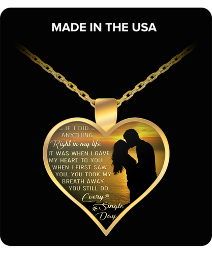 IF I DID ANYTHING RIGHT IN MY LIFE - TO MY WIFE NECKLACE - NLD STORE