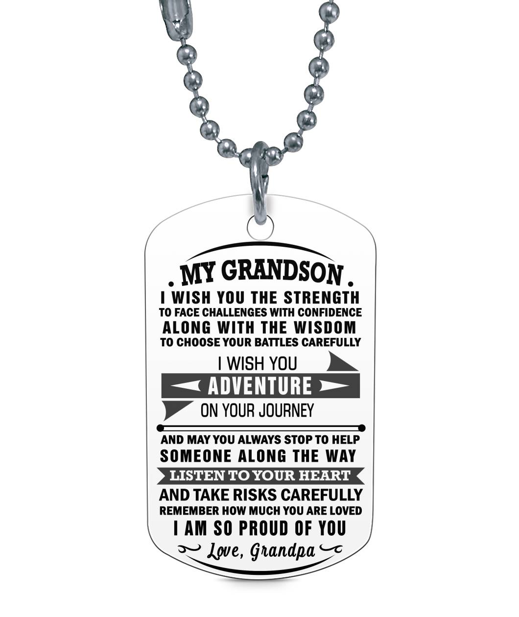 I WISH YOU THE STRENGTH TO FACE CHALLENGES WITH CONFIDENCE - TO MY GRANDSON DOG TAG - NLD STORE