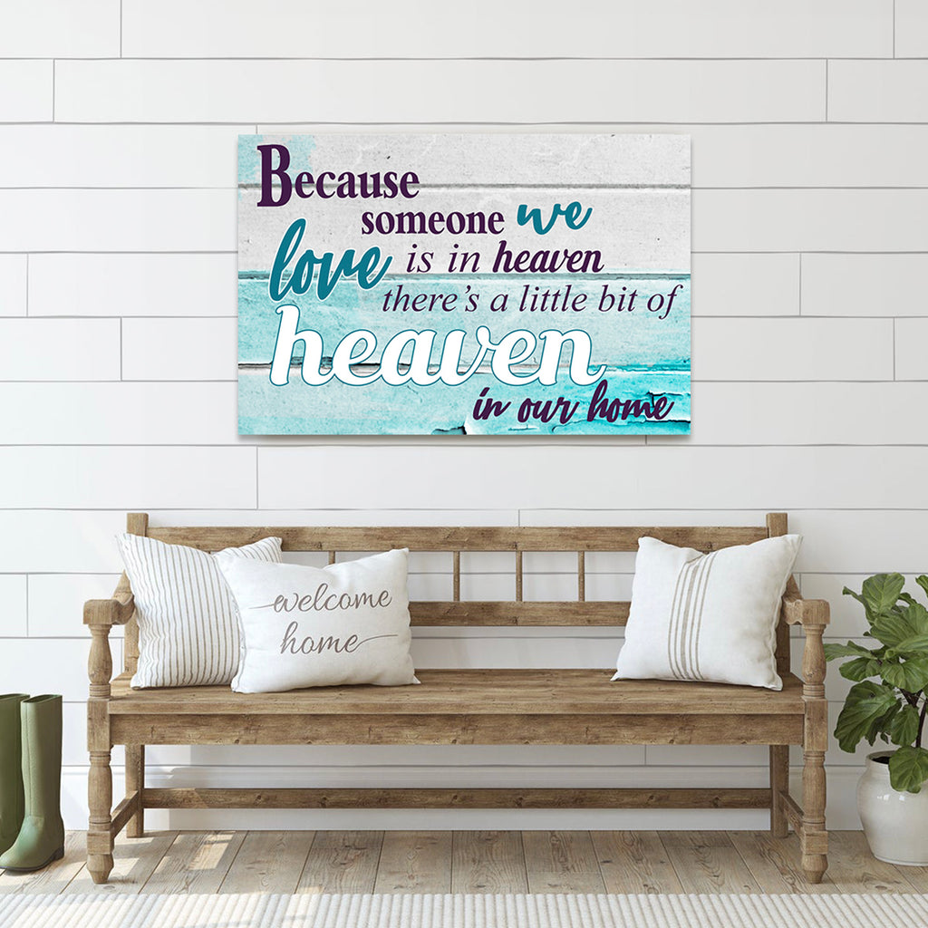 "BECAUSE SOMEONE WE LOVE IS IN HEAVEN..." - PREMIUM CANVAS, POSTER